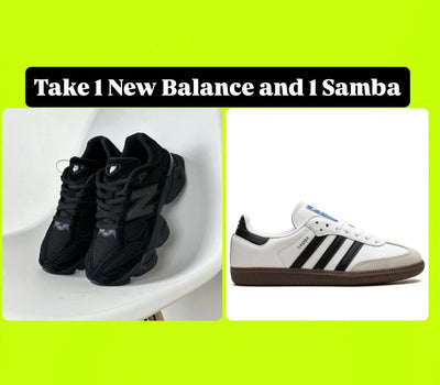 1x New Balance 9060 and 1x Adidas Samba Sneaker - Combo Deal